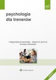 Psychologia dla trenerów. Autor: Sławomir Jarmuż, Kossowska Małgorzata, Tomasz Witkowski. Dadada.pl Okładka książki Psychologia dla trenerów