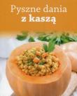 Okładka książki Pyszne dania z kaszą