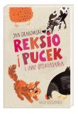 Reksio i Pucek i inne opowiadania. Autor: Jan Grabowski. Dadada.pl Okładka książki Reksio i Pucek i inne opowiadania