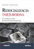 Resocjalizacja nieurojona. Autor: Stępniak Piotr. Dadada.pl Okładka książki Resocjalizacja nieurojona
