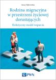 Rodzina migracyjna w przestrzeni życiowej dorastających. Autor: Beata Anna Dąbrowska. Dadada.pl Okładka książki Rodzina migracyjna w przestrzeni życiowej dorastających