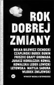 Rok dobrej zmiany. Autor: Sutowski Michał. Dadada.pl Okładka książki Rok dobrej zmiany
