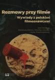 Rozmowy przy filmie. Wydawca: Wydawnictwo Uniwersytetu Łódzkiego. Dadada.pl Opakowanie Rozmowy przy filmie