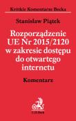 Okładka książki Rozporządzenie UE 2015/2120 w zakresie dostępu do otwartego internetu. Komentarz