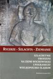 Rycerze - Szlachta - Ziemianie. Wydawca: Stowarzyszenie Czas A.R.T.. Dadada.pl Opakowanie Rycerze - Szlachta - Ziemianie
