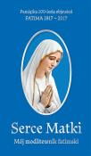 Okładka książki Serce Matki Mój modlitewnik fatimski