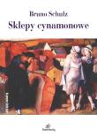 Sklepy cynamonowe w.2017. Autor: Bruno Schulz. Dadada.pl Okładka książki Sklepy cynamonowe w.2017