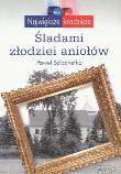 Śladami złodziei aniołów. Autor: Paweł Szlachetko. Dadada.pl Okładka książki Śladami złodziei aniołów