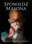 Spowiedź masona. Autor: Krynicki Jarosław Wojciech. Dadada.pl Okładka książki Spowiedź masona