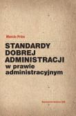 Standardy dobrej administracji w prawie administracyjnym. Autor: Princ Marcin. Dadada.pl Okładka książki Standardy dobrej administracji w prawie administracyjnym