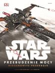 Star Wars. Przebudzenie Mocy. Niesamowite przekroje. Autor: Jason Fry, Kemp Remillard, Anna Hikiert. Dadada.pl Okładka książki Star Wars. Przebudzenie Mocy. Niesamowite przekroje