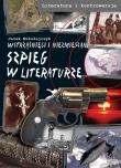 Szpieg w literaturze. Autor: Mikołajczyk Jacek. Dadada.pl Okładka książki Szpieg w literaturze
