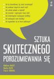 Sztuka skutecznego porozumiewania się. Autor: Martha Davis, Matthew McKay, Patrick Fanning. Dadada.pl Okładka książki Sztuka skutecznego porozumiewania się