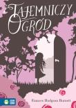 Tajemniczy Ogród. Literatura klasyczna. Autor: Burnett Frances Hodgson. Dadada.pl Okładka książki Tajemniczy Ogród. Literatura klasyczna