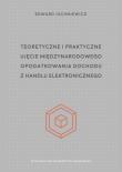 Teoretyczne i praktyczne ujęcie międzynarodowego opodatkowania dochodu z handlu elektronicznego. Autor: Edward Juchniewicz. Dadada.pl Okładka książki Teoretyczne i praktyczne ujęcie międzynarodowego opodatkowania dochodu z handlu elektronicznego