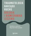 Traumatologia narządu ruchu. Autor: Wojciech Marczyński. Dadada.pl Okładka książki Traumatologia narządu ruchu
