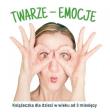 Twarze - emocje. Autor: Agnieszka Starok. Dadada.pl Okładka książki Twarze - emocje