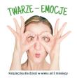 TWARZE-EMOCJE. Autor: Agnieszka Starok. Dadada.pl Okładka książki TWARZE-EMOCJE