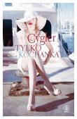 Tylko kochanka. Autor: Hanna Cygler. Dadada.pl Okładka książki Tylko kochanka
