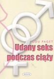 Udany seks podczas ciąży. Autor: Lou Paget. Dadada.pl Okładka książki Udany seks podczas ciąży