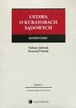 Ustawa o kuratorach sądowych Komentarz. Autor: Jedynak Tadeusz, Stasiak Makary Krzysztof. Dadada.pl Okładka książki Ustawa o kuratorach sądowych Komentarz