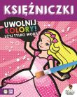 Okładka książki Uwolnij kolory Księżniczki