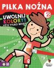 Okładka książki Uwolnij kolory Piłka nożna 2