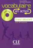 Vocabulaire en action Grand debutant + CD. Autor: Romain Racine, Jean-Charles Schenker. Dadada.pl Okładka książki Vocabulaire en action Grand debutant + CD