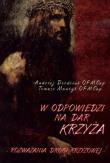W odpowiedzi na Dar Krzyża. Rozważania Drogi.... Autor: Andrzej Derdziuk, Mantyk Tomasz. Dadada.pl Okładka książki W odpowiedzi na Dar Krzyża. Rozważania Drogi...
