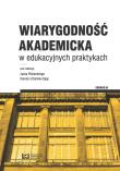 Wiarygodność akademicka w edukacyjnych praktykach. Autor: Jacek Piekarski (red.), Danuta Urbaniak-Zając (re. Dadada.pl Okładka książki Wiarygodność akademicka w edukacyjnych praktykach