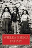 Wielka Księga Fatimy. Autor: Beata Legutko. Dadada.pl Okładka książki Wielka Księga Fatimy
