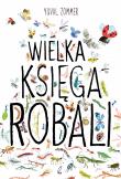 Wielka księga robali. Autor: Yuval Zommer. Dadada.pl Okładka książki Wielka księga robali
