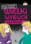 Wielki wybuch. Autor: Grzegorz Kasdepke, Barbara Kosmowska. Dadada.pl Okładka książki Wielki wybuch