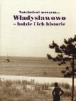 Okładka książki Władysławowo ludzie i ich historie