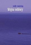 Wojna wdowy. Autor: Sally Gunning. Dadada.pl Okładka książki Wojna wdowy