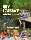 Wyjdźcie z domu. Gry i zabawy na świeżym powietrzu. Autor: Hecker Katrin, Karin i Frank Hecker. Dadada.pl Okładka książki Wyjdźcie z domu. Gry i zabawy na świeżym powietrzu