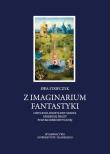 Okładka książki Z imaginarium fantastyki Liryczno-oniryczny model serbskiej prozy postmodernistycznej