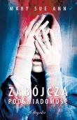 Zabójcza podświadomość. Autor: Ann Mary Sue. Dadada.pl Okładka książki Zabójcza podświadomość