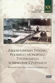 Okładka książki Zakład uprawy tytoniu polskiego monopolu tytoniowego w Krakowie-Czyżynach