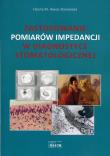 Zastosowanie pomiarów impedancji w diagnostyce stomatologicznej. Autor: Alwas-Danowska Hanna M.. Dadada.pl Okładka książki Zastosowanie pomiarów impedancji w diagnostyce stomatologicznej
