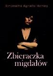 Zbieraczka migdałów. Autor: Hornby Simonetta Agnello. Dadada.pl Okładka książki Zbieraczka migdałów