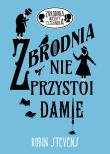Zbrodnia nie przystoi damie. Autor: Robin Stevens. Dadada.pl Okładka książki Zbrodnia nie przystoi damie