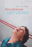 Zdecydowanie nietypowy. Autor: Baskin Nora R.. Dadada.pl Okładka książki Zdecydowanie nietypowy