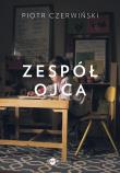 Zespół ojca. Autor: Piotr Czerwiński. Dadada.pl Okładka książki Zespół ojca