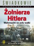 Żołnierze Hitlera Wehrmacht na polu walki. Autor: Fritz Stephen G.. Dadada.pl Okładka książki Żołnierze Hitlera Wehrmacht na polu walki