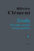 Źródła Początki mistyki chrześcijańskiej Tom 3. Autor: Clement Olivier. Dadada.pl Okładka książki Źródła Początki mistyki chrześcijańskiej Tom 3