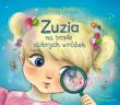 Zuzia na tropie dobrych wróżek. Autor: Anna Potyrała. Dadada.pl Okładka książki Zuzia na tropie dobrych wróżek