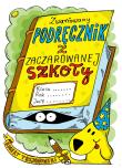 Zwariowany podręcznik z zaczarowanej szkoły. Autor: Robert Trojanowski. Dadada.pl Okładka książki Zwariowany podręcznik z zaczarowanej szkoły