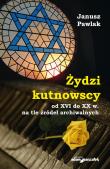 Okładka książki Żydzi kutnowscy od XVI do XX w. na tle źródeł archiwalnych