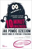 10 minut uważności. Autor: Goldie Hawn, Wendy Holden. Dadada.pl Okładka książki 10 minut uważności
